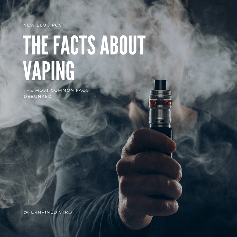 The Facts About Vaping - Vaping FAQ