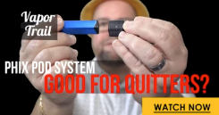 VIDEO: Phix Pod System - Good for Quitters? - Fern Pine Distro